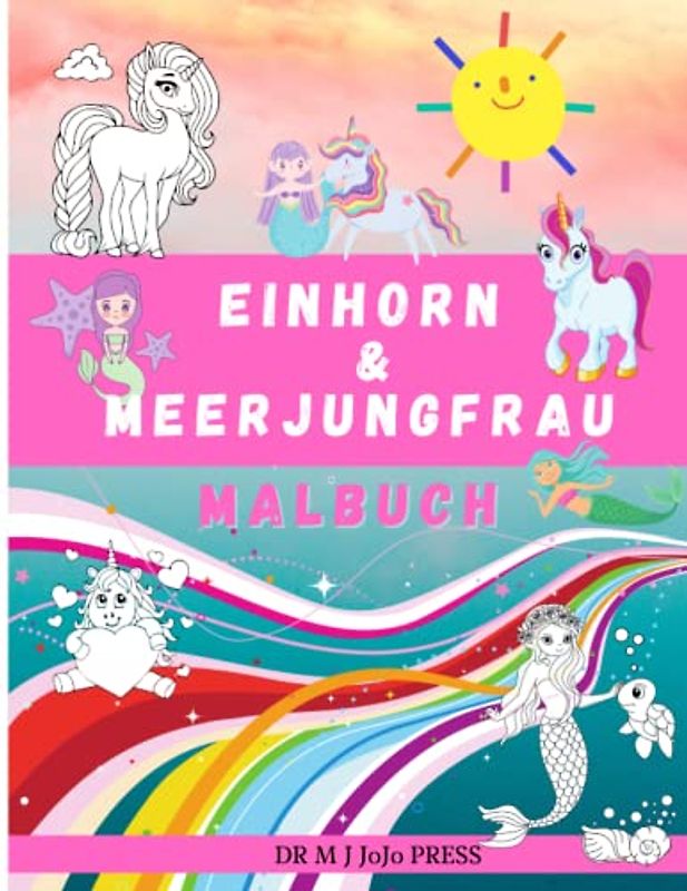 Einhorn und Meerjungfrau Malbuch für Kinder von 4-8 Jahren: Fröhliche, Süße und Freundliche Bilder zum Ausmalen und Ausschneiden,Ausmalheft ist ein Perfektes Geschenk für Mädchen