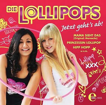 Die Lollipops - Jetzt geht's ab!