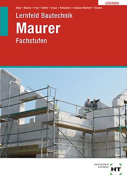 Lösungen zu Lernfeld Bautechnik Maurer
