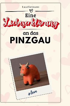 Eine Liebeserklärung an das Pinzgau