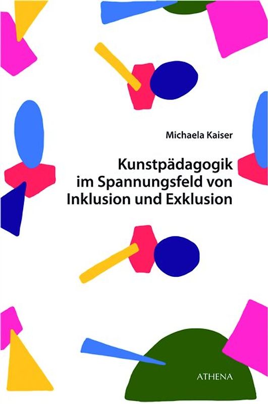 Kunstpädagogik im Spannungsfeld von Inklusion und Exklusion