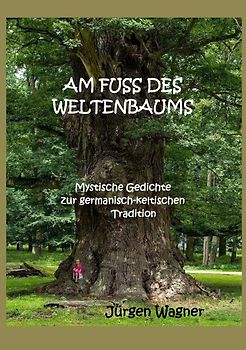 AM FUSS DES WELTENBAUMS