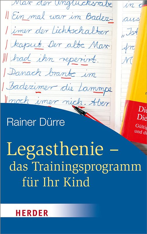 Legasthenie - das Trainingsprogramm für Ihr Kind