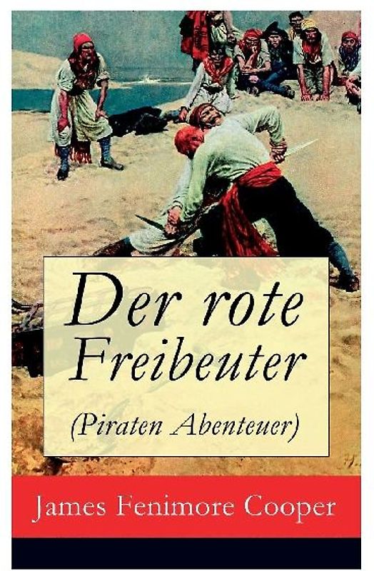 Der rote Freibeuter (Piraten Abenteuer)