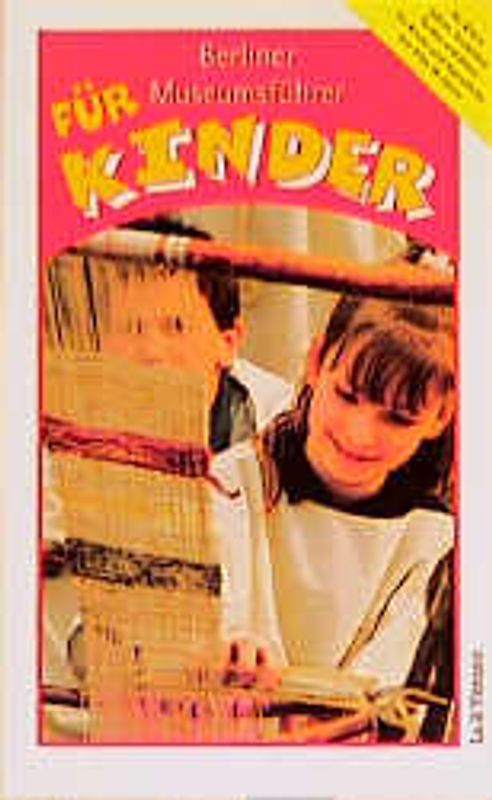 Berliner Museumsführer für Kinder