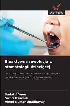 Bioaktywna rewolucja w stomatologii dzieci¿cej