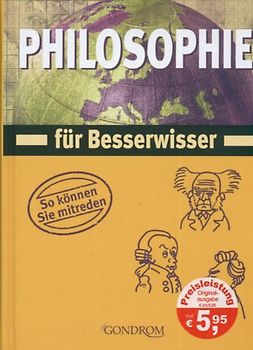 Philosophie für Besserwisser