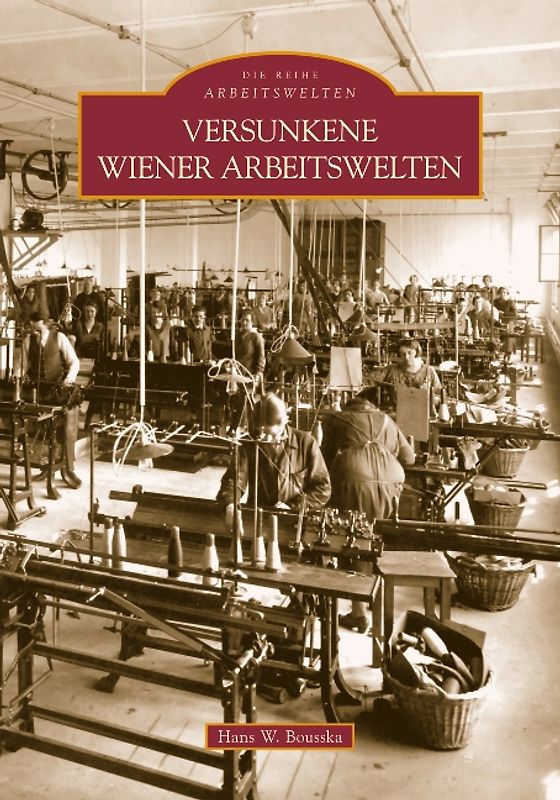 Versunkene Wiener Arbeitswelten