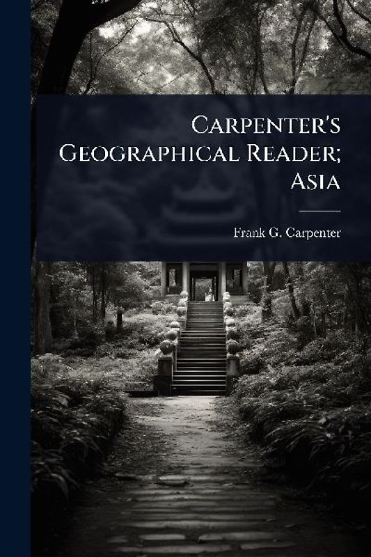 Carpenter's Geographical Reader; Asia