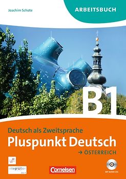 Pluspunkt Deutsch - Der Integrationskurs Deutsch als Zweitsprache - Österreich - B1: Gesamtband