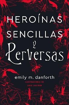 Heroinas Sencillas Y Perversas