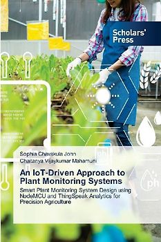 An IoT-Driven Approach to Plant Monitoring Systems