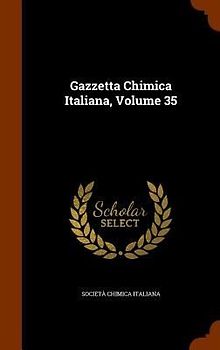 Gazzetta Chimica Italiana, Volume 35