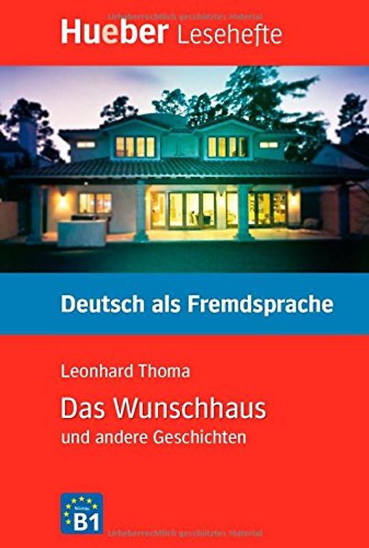 Das Wunschhaus und andere Geschichten. Deutsch als Fremdsprache / Leseheft