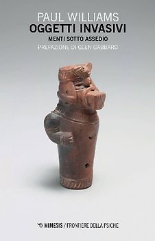 Oggetti invasivi. Menti sotto assedio
