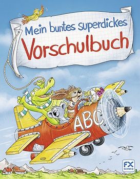 Mein buntes superdickes Vorschulbuch