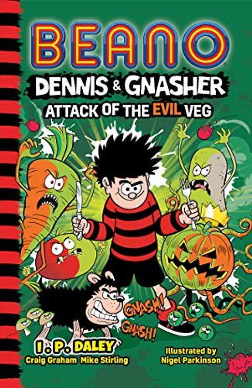 Beano Dennis & Gnasher: Attack of the Evil Veg: The hilarious new illustrated Beano book for 2022 – perfect for kids aged 7, 8 and 9