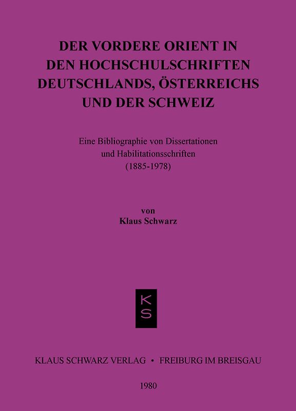 Der Vordere Orient in den Hochschulschriften Deutschlands, Österreichs und der Schweiz