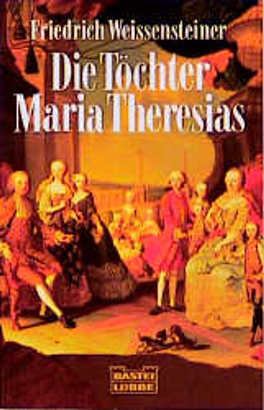 Die Töchter Maria Theresias
