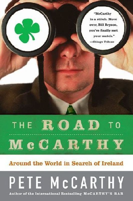 The Road to McCarthy: Around the World in Search of Ireland - Pete Mccarthy