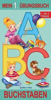 Mein 1. Übungsbuch "Buchstaben". Druckschrift
