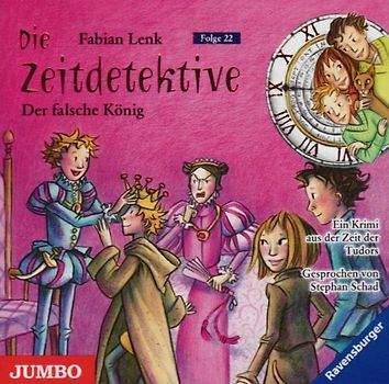Stephan Schad - Die Zeitdetektive.der Falsche König