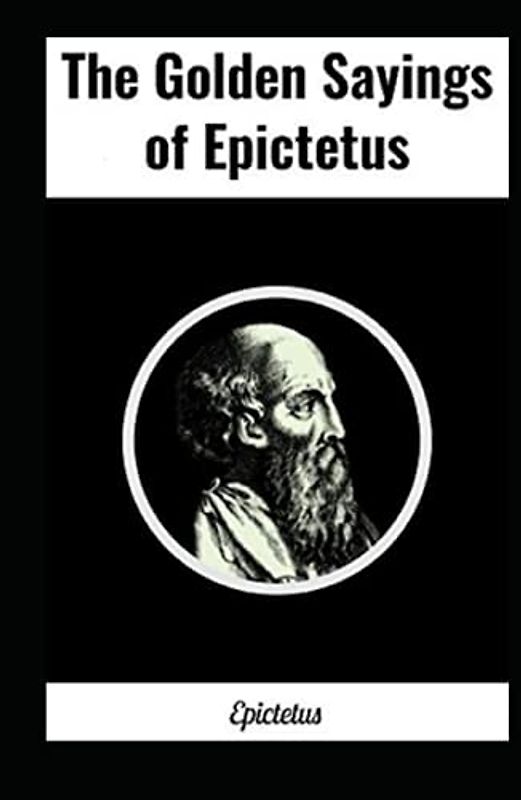 The Golden Sayings of Epictetus illustrated