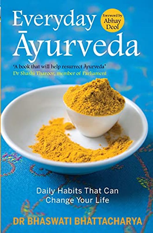 Everyday Ayurveda: Daily Habits That Can Change Your Life. A book on Mental & Spiritual Healing. A guide to maximize health, longevity, & happiness naturally (Non-fiction, Penguin Books)