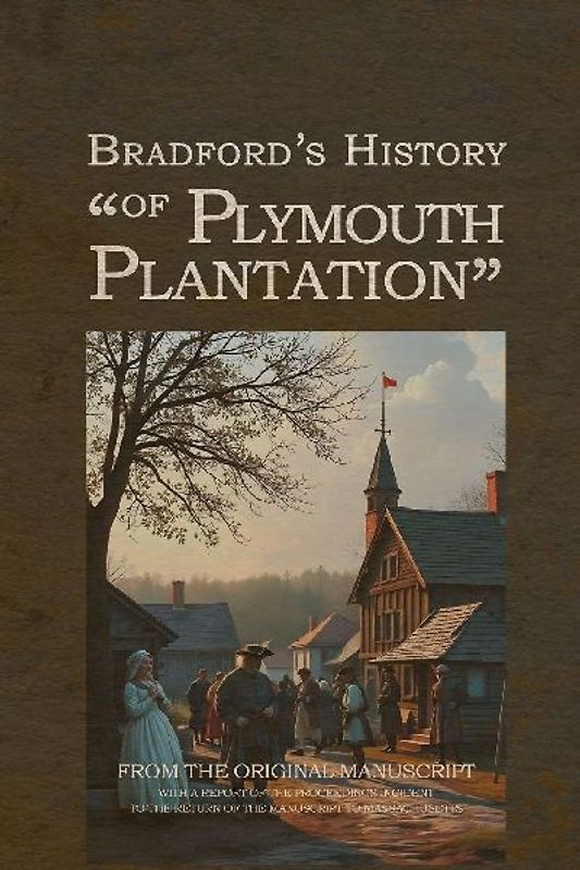 Bradford's History of Plymouth Plantation