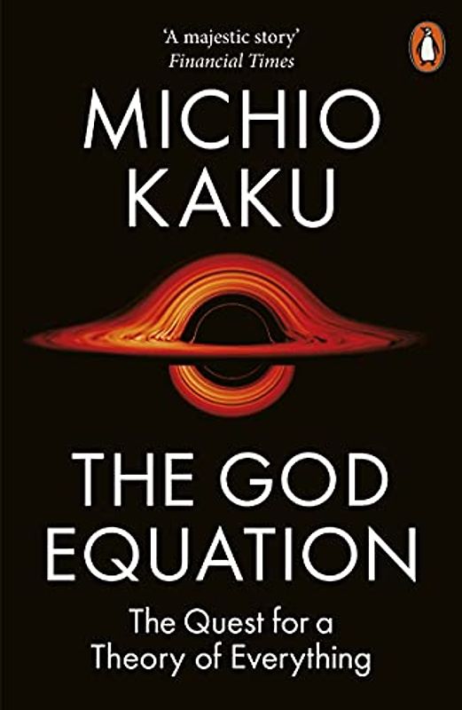 The God Equation: The Quest for a Theory of Everything
