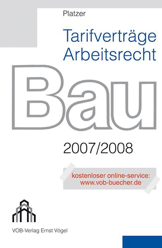 Tarifverträge Arbeitsrecht Bau 2007/2008