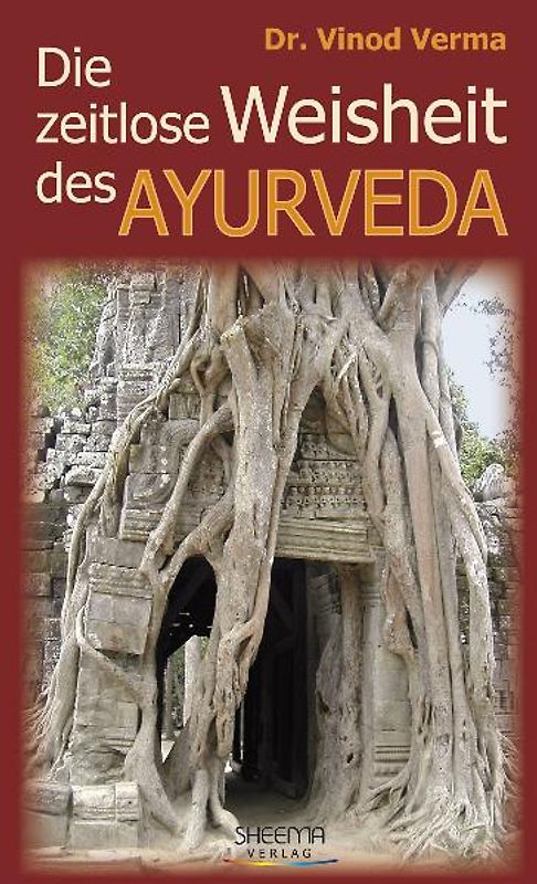 Die zeitlose Weisheit des Ayurveda