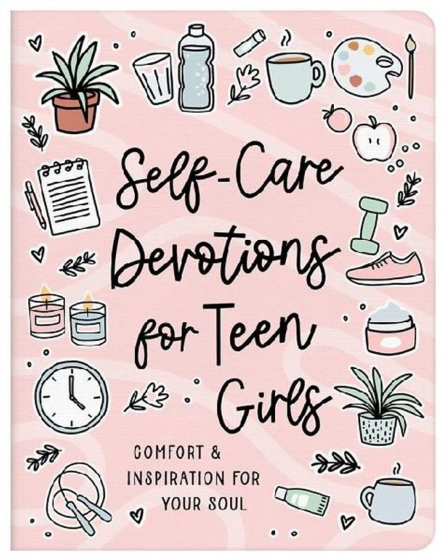 Self-Care Devotions for Teen Girls