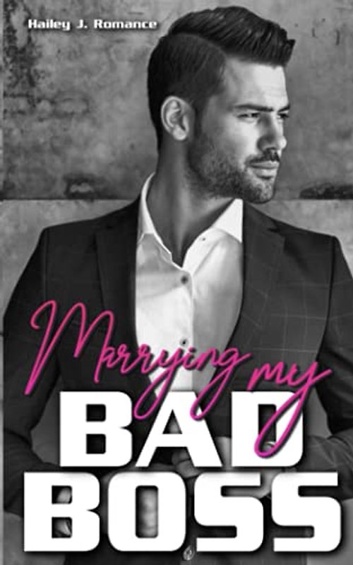 Marrying my Bad Boss: Haters to Lovers Liebesroman