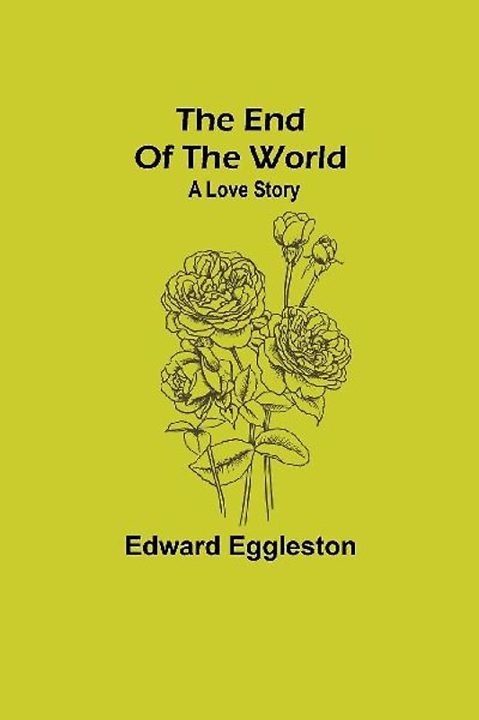 The End Of The World; A Love Story