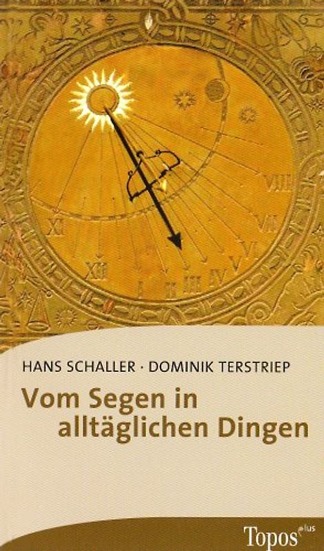 Vom Segen in alltäglichen Dingen