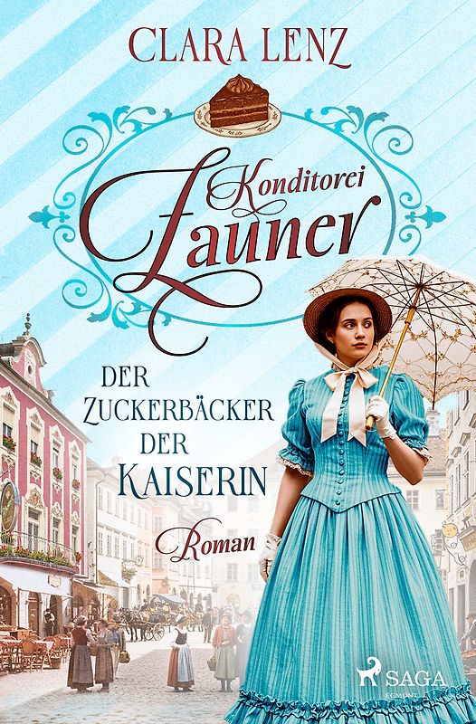 Konditorei Zauner - Der Zuckerbäcker der Kaiserin