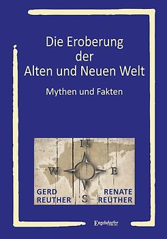 Die Eroberung der Alten und Neuen Welt