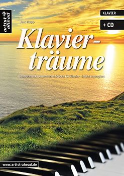 Klavierträume. Bezaubernd-romantische Stücke für Klavier - leicht arrangiert (inkl. Download)