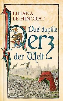 Das dunkle Herz der Welt - Liliana Le Hingrat
