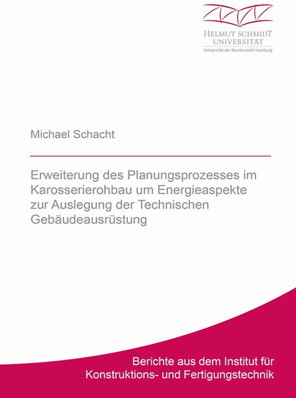 Erweiterung des Planungsprozesses im Karosserierohbau um Energieaspekte zur Auslegung der Technischen Gebäudeausrüstung