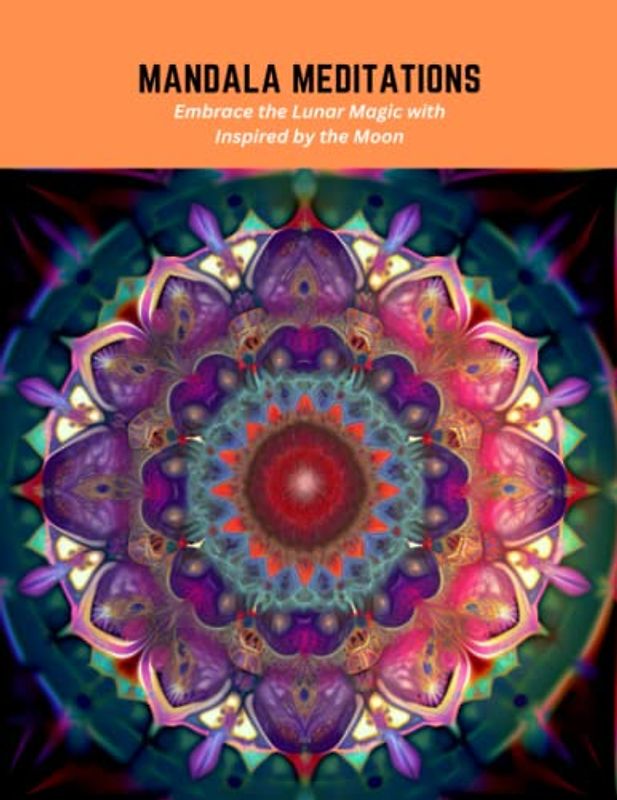 Mandala Meditations: Embrace the Lunar Magic with Inspired by the Moon