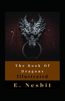 The Book Of Dragons Illustrated