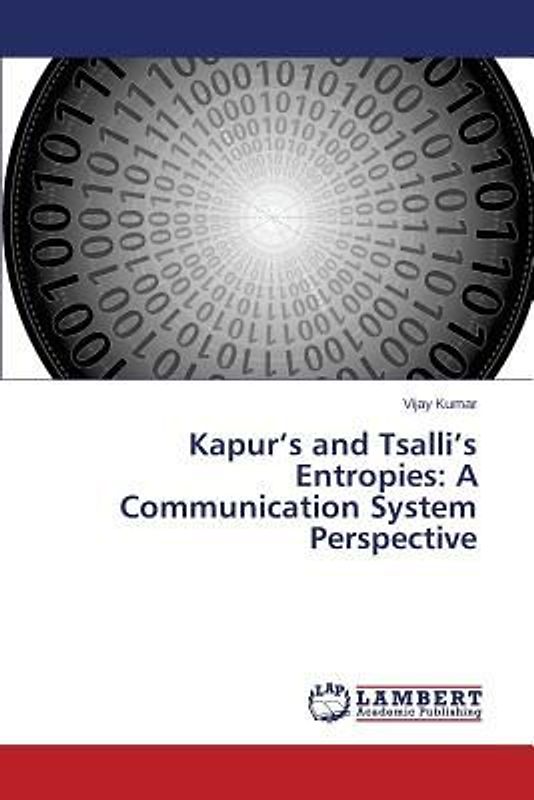Kapur¿s and Tsalli¿s Entropies: A Communication System Perspective