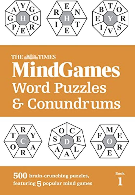 The Times MindGames Word Puzzles & Conundrums: Book 1: 500 Brain-Crunching Puzzles, Featuring 5 Popular Mind Games (The Times Puzzle Books)