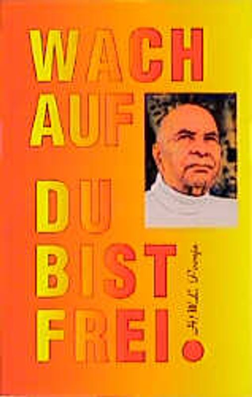 Wach auf - Du bist frei