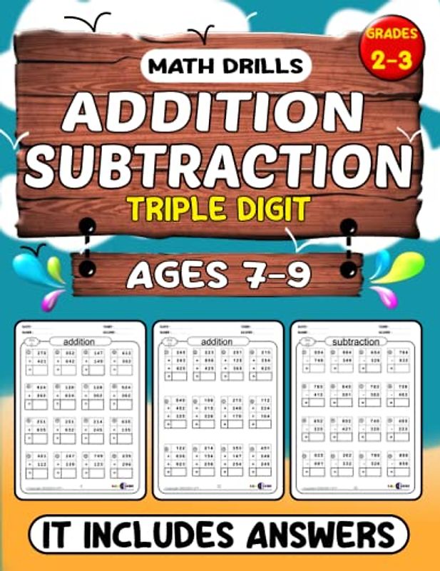 Math Drills Triple Digit Addition and Subtraction Ages 7-9: Math workbook for learning: Adding and Subtracting Practice Book for triple Digits 3 Digit ... Math Workbook of Pre Algebra Ages 8-10