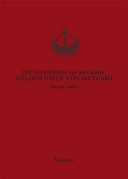 Die einheimische Keramik aus dem Hafen von Haithabu