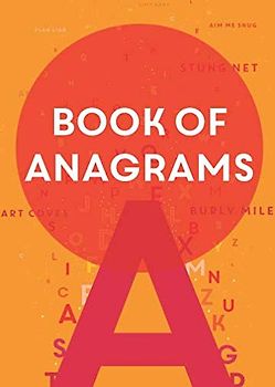Book of Anagrams: ...Featuring 500 fun themed anagrams