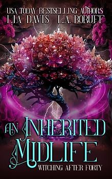An Inherited Midlife: A Paranormal Women's Fiction Mystery (Witching After Forty, Band 14)